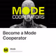 Become a Mode Cooperator