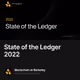 State of the Ledger 2022
