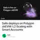Safe deploys on Polygon zkEVM: L2 Scaling with Smart Accounts