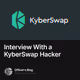 Interview With a KyberSwap Hacker