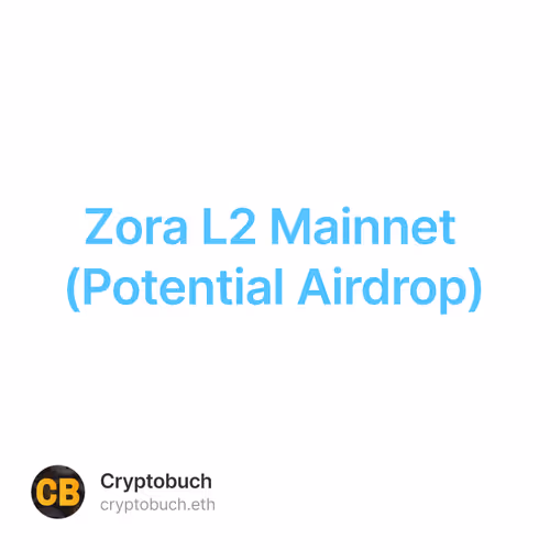 Zora L2 Mainnet (Potential Airdrop)