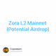 Zora L2 Mainnet (Potential Airdrop)