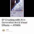 07 Creating with AI in Generative Art & Visual Effects — ATARA