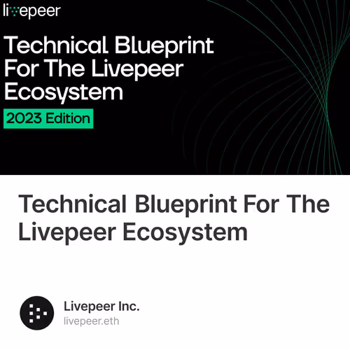 Technical Blueprint For The Livepeer Ecosystem