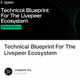 Technical Blueprint For The Livepeer Ecosystem
