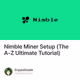 Nimble Miner Setup (The A-Z Ultimate Tutorial)