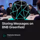Storing Messages on BNB Greenfield