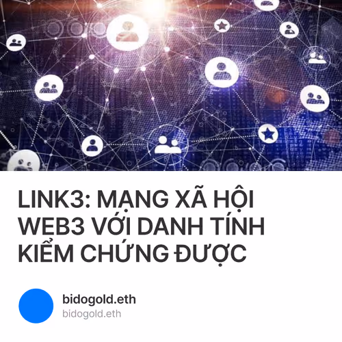 LINK3: MẠNG XÃ HỘI WEB3 VỚI DANH TÍNH KIỂM CHỨNG ĐƯỢC
