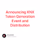 Announcing KNX Token Generation Event and Distribution