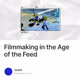 Filmmaking in the Age of the Feed