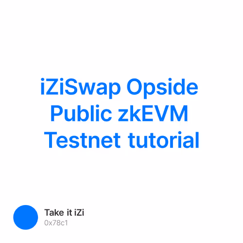 iZiSwap Opside Public zkEVM Testnet tutorial