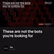 These are not the bots you're looking for