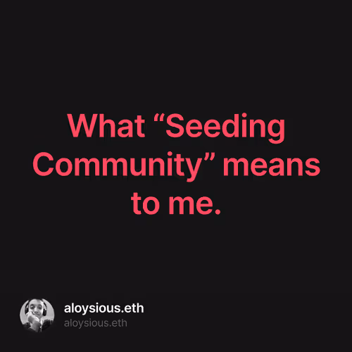 What “Seeding Community” means to me.