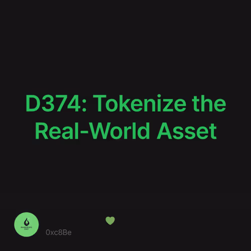 D374: Tokenize the Real-World Asset