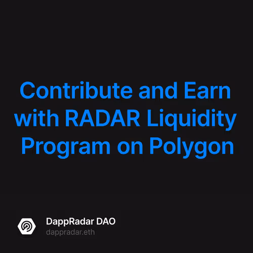 Contribute and Earn with RADAR Liquidity Program on Polygon