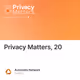 Privacy Matters, 20