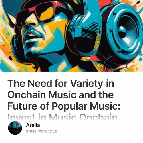 The Need for Variety in Onchain Music and the Future of Popular Music: Invest in Music Onc