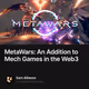 MetaWars: An Addition to Mech Games in the Web3