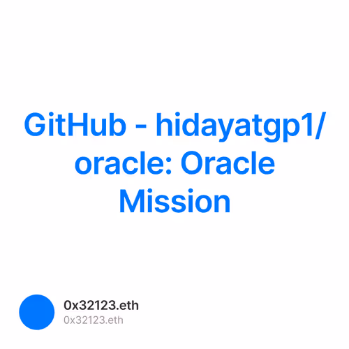 GitHub - hidayatgp1/oracle: Oracle Mission