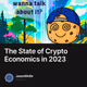 The State of Crypto Economics in 2023
