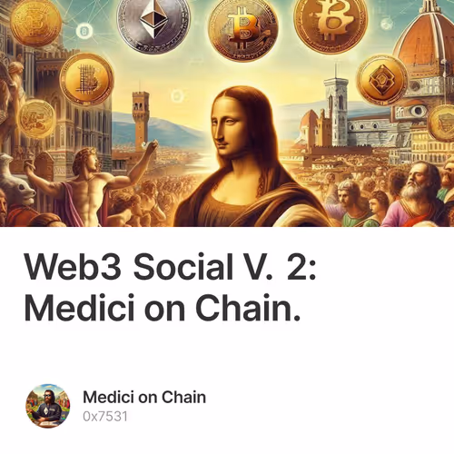 Web3 Social V. 2: Medici on Chain.