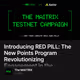 Introducing RED PILL: The New Points Program Revolutionizing Engagement in the MAITRIX Eco