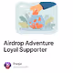 Airdrop Adventure Loyal Supporter