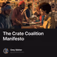 The Crate Coalition Manifesto