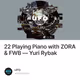 22 Playing Piano with ZORA & FWB — Yuri Rybak