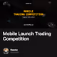 Mobile Launch Trading Competition