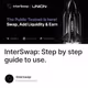 InterSwap: Step by step guide to use.