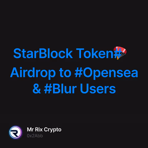 StarBlock Token🪂#Airdrop  to #Opensea & #Blur Users