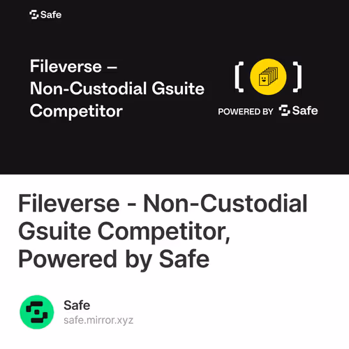 Fileverse - Non-Custodial Gsuite Competitor, Powered by Safe