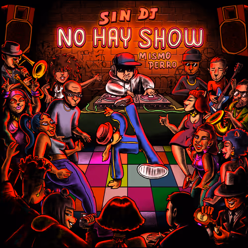 "Sin DJ No Hay Show" Mismo Perro Beat