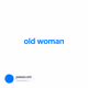 old woman