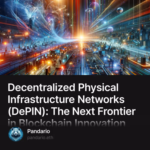 Decentralized Physical Infrastructure Networks (DePIN): The Next Frontier in Blockchain In