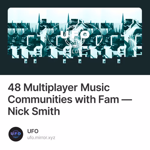 48 Multiplayer Music Communities with Fam — Nick Smith
