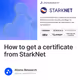 How to get a certificate from StarkNet