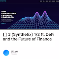   3 Synthetix 12 ft. DeFi and the Future of Finance