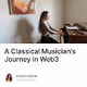 A Classical Musicians Journey in Web3