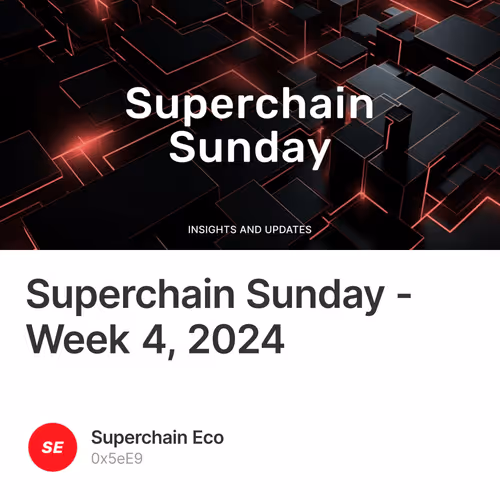 Superchain Sunday - Week 4, 2024