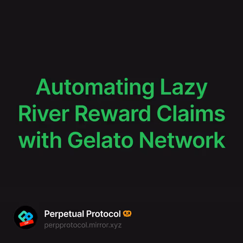 Automating Lazy River Reward Claims with Gelato Network
