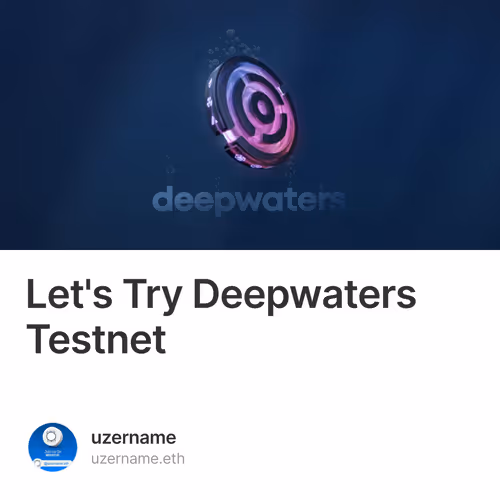 Let's Try Deepwaters Testnet