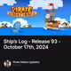 Ship’s Log - Release 93 - October 17th, 2024