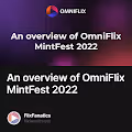 An overview of OmniFlix  MintFest 2022