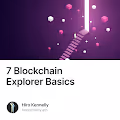 7 Blockchain Explorer Basics