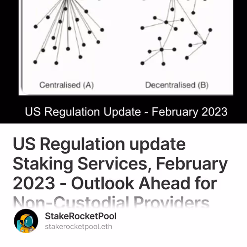 US Regulation update Staking Services, February 2023 - Outlook Ahead for Non-Custodial Providers