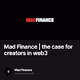 Mad Finance  the case for creators in web3