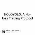 NOLOYOLO A No-loss Trading Protocol
