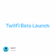 TwitFi Beta Launch